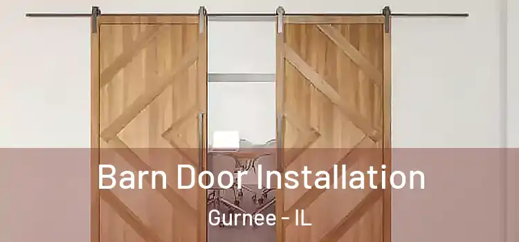  Barn Door Installation Gurnee - IL