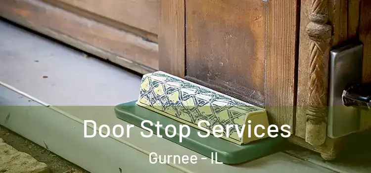  Door Stop Services Gurnee - IL
