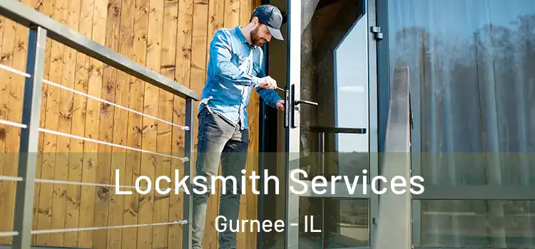 Locksmith Services Gurnee - IL