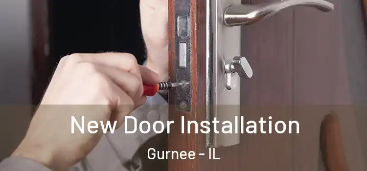  New Door Installation Gurnee - IL