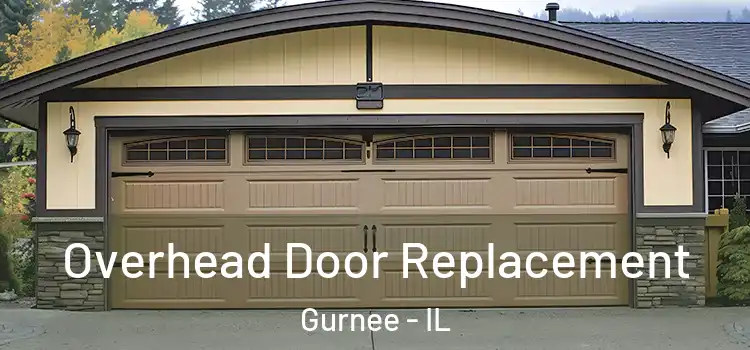  Overhead Door Replacement Gurnee - IL
