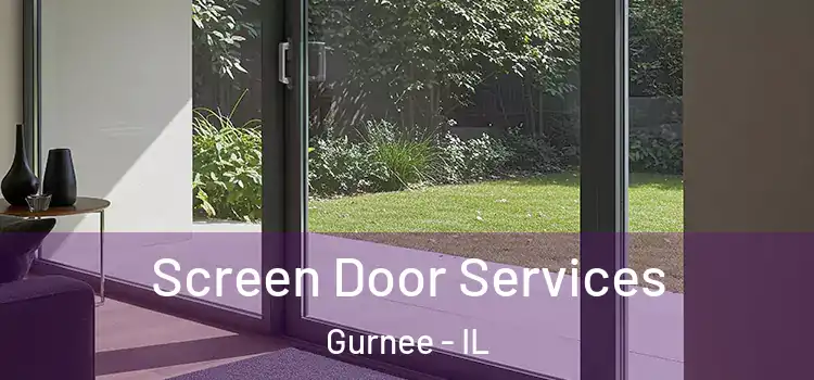  Screen Door Services Gurnee - IL