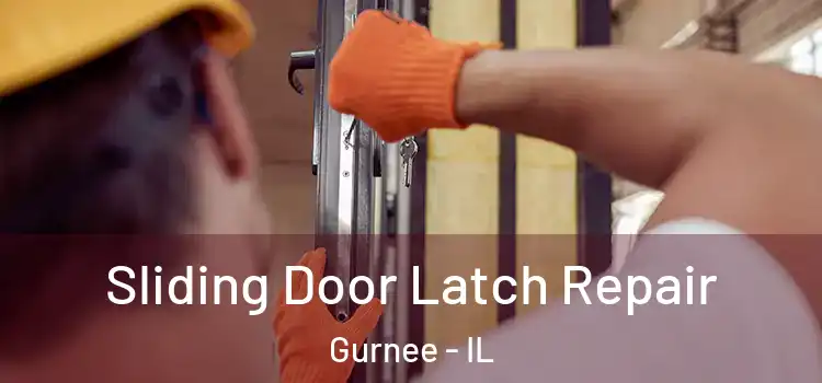  Sliding Door Latch Repair Gurnee - IL