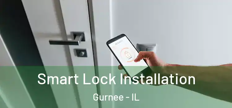  Smart Lock Installation Gurnee - IL
